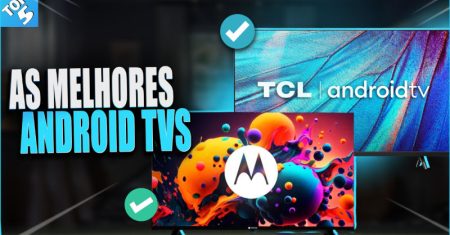 Melhor Android TV (Top 5: Philips, Semp e mais)