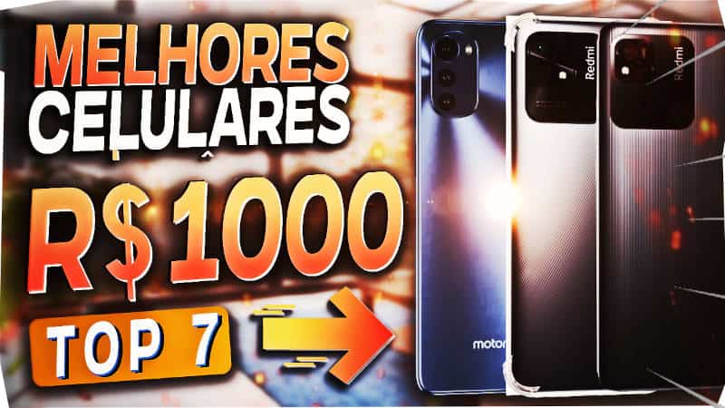 Melhor Celular até 1000 reais em 2024 - IlustraTop